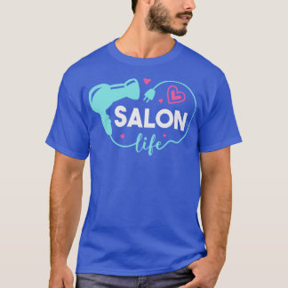 Cute Salon Life Hair Stylist Hairdresser Art T-Shirt