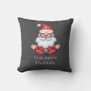 Cute Santa Tis the Season to Meditate Christmas  Cushion