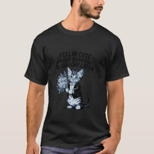 Cute Sarcastic Cat Burn the Oligarchy T-Shirt