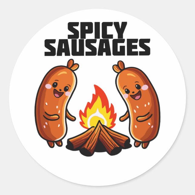 Cute Sausages by the fire - Spicy Sausages Classic Round Sticker (Front)
