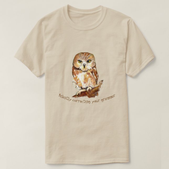 Cute Saw Whet Owl, Bird Correcting Grammar Quote  T-Shirt (Design Front)