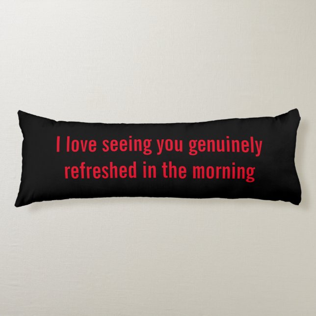 Cute saying Brushed Polyester Body Pillow (Front)