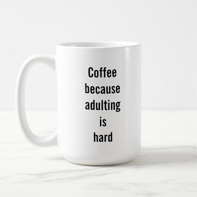 Cute saying coffee 15 oz Classic Mug (Left)