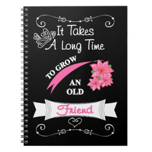 Cute Saying For An Old Friend Typography Graphic Spiral Notebook