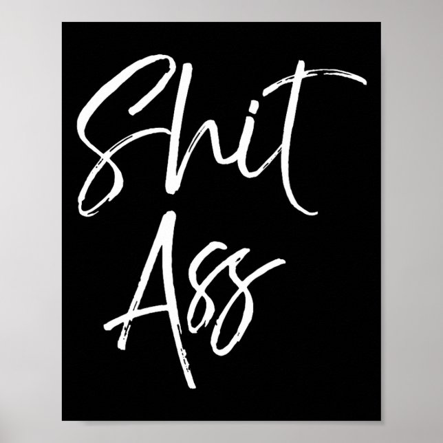 Cute Saying For Women Funny Quote Gag Gift  Poster (Front)