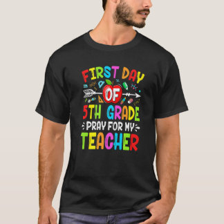 Cute School First Day Of Fifth Grade Pray For My T T-Shirt