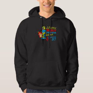Cute School Is Out Forever Love It Retired Teacher Hoodie