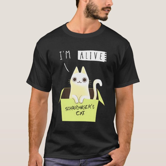 Cute Schrödinger'S Cat Alive T-Shirt (Front)
