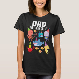 Cute Sea Animals Ocean Creatures Party Dad Birthda T-Shirt