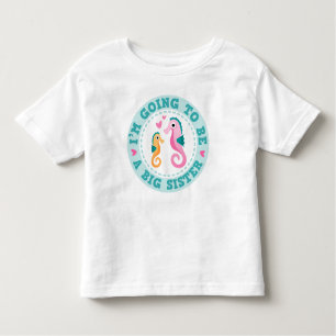 Cute seahorse cartoon Im going to be a big sister Toddler T-Shirt