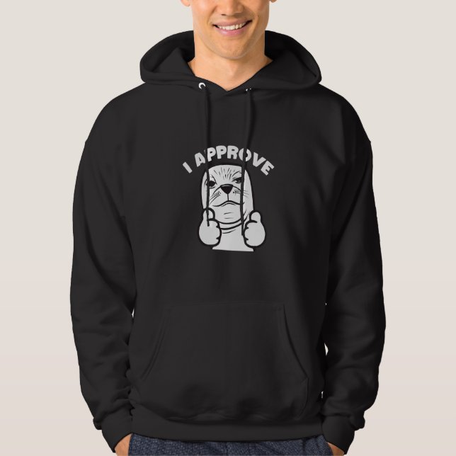 Cute  Seal I Approve Hoodie (Front)