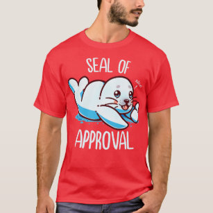 Cute Seal of Approval  T-Shirt