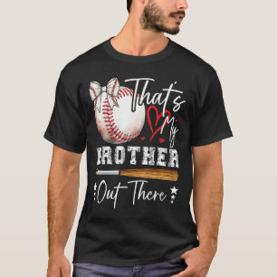Cute Sell Sister That's My Brother Out There T-Shirt