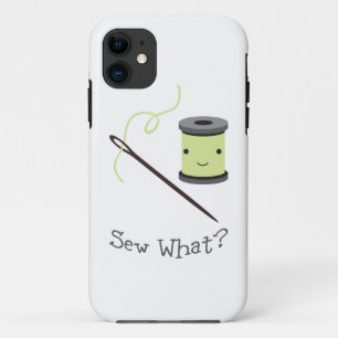 Cute, Sew What? iPhone 11 Case