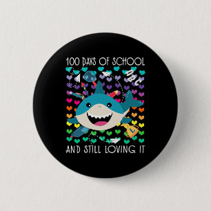 Cute Shark 100 Days Of School And Still Loving It 6 Cm Round Badge