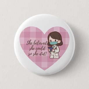 Cute She Believed She Could So She Did button pin