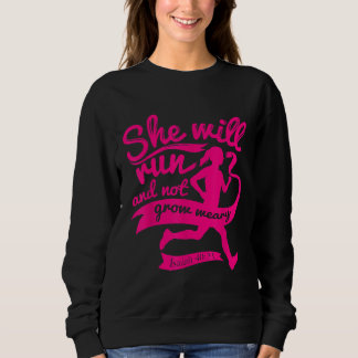 Cute She Will Run And Not Grow y  Isaiah 4031  KSE Sweatshirt