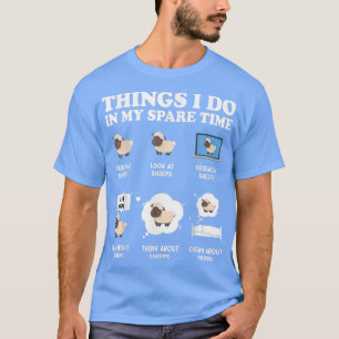 Cute Sheep Things I Do In My Spare Time Sheeps T-Shirt