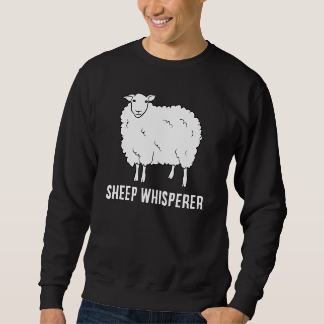 Cute Sheep Whisperer Farmer Sheep Farmer Love Shee Sweatshirt (Front)