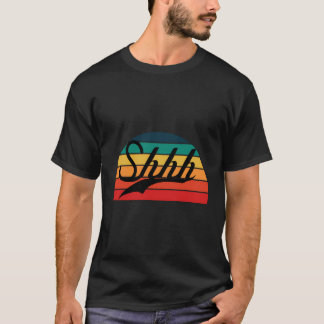 Cute - Shhh Sunset - Trendy Simple Black Text Desi T-Shirt