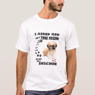 Cute Shichon Dog Quote/ Dog Lover T-Shirt