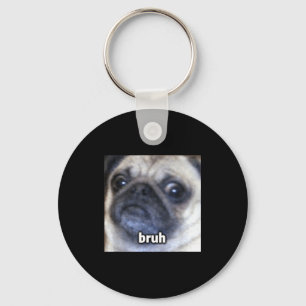Cute Shirt Bruh Pug Dog Face Blurry Key Ring