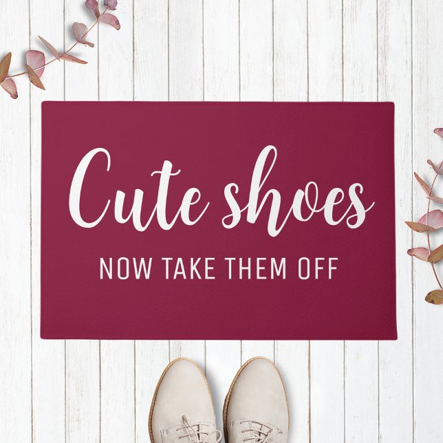  Cute Shoes Now Take Them Off | Funny Maroon Doormat (Creator Uploaded)