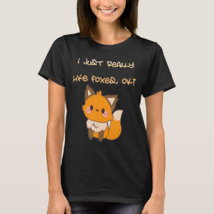Cute Shy Fox I Just Really Like Foxes OK T-Shirt