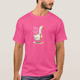 Cute Silly Goose Getting Serious, Today I'm a Seri T-Shirt