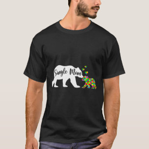 Cute Single Mum Bear Autism Awareness Support Auti T-Shirt