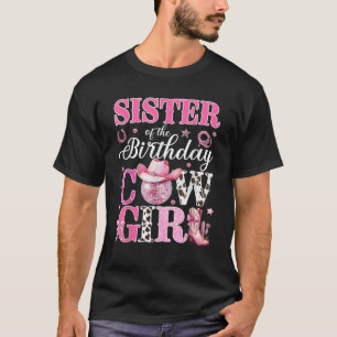 Cute Sister Of The Birthday CowGirl Rodeo Western T-Shirt