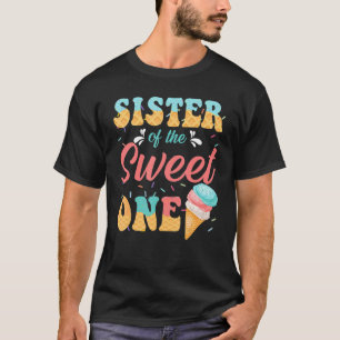 Cute Sister Of The Sweet One Ice Cream 1st Birthda T-Shirt