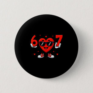 Cute Six Seven 67 Gen Alpha 6 Cm Round Badge