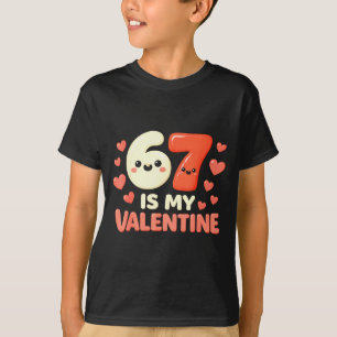 Cute six seven valentines joke 6 7 meme T-Shirt