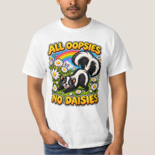 Cute Skunk Humour   All Oopsies No Daisies Funny  T-Shirt