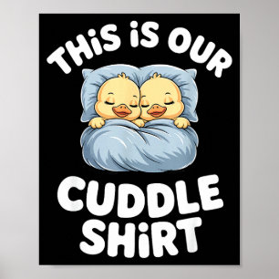 Cute Sleeng Ducks This Is Our Cuddle Poster