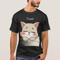 Cute Sleeping Cat I Need a Nap Kawaii Artwork