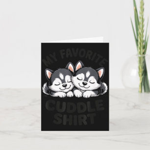 Cute sleeping husky my favourite cuddle card