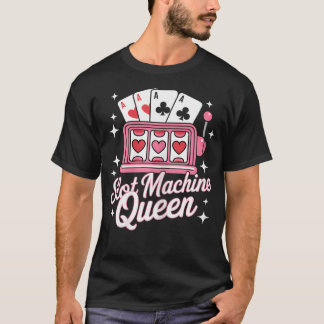 Cute Slot Machine Queen Casino Gambling Poker Play T-Shirt