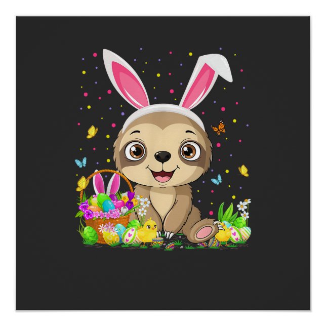 Cute Sloth Easter Egg Hunt Bunny Ear Sloth Happy E Poster (Front)