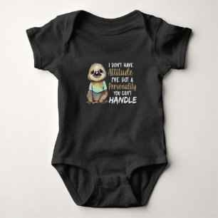 Cute Sloth I Don't Have Attitude I've Sloth Lovers Baby Bodysuit