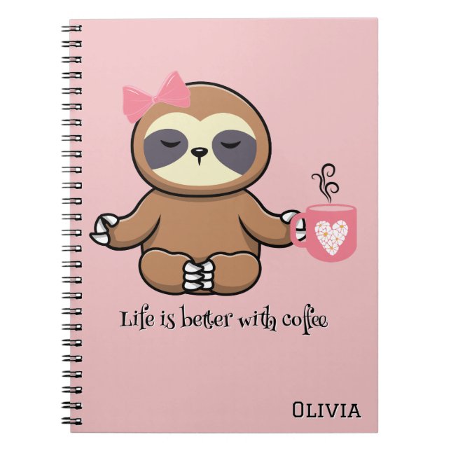 Cute Sloth,Life is Better with Coffee,Personalised Notebook (Front)