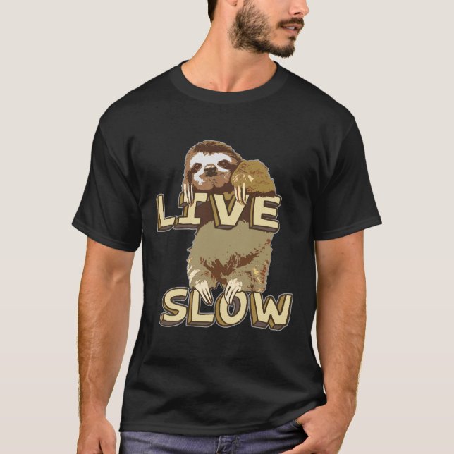 Cute Sloth Live Slow T-Shirt (Front)