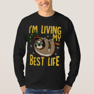 Cute Sloth Living My Best Life Sleepy T-Shirt