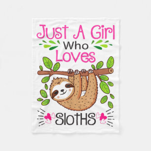 Cute Sloth Lover Women Girls Just A Girl Who Loves Fleece Blanket