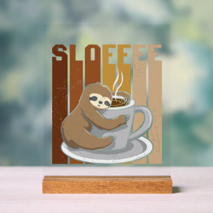 Cute sloth lovers coffee  acrylic sign