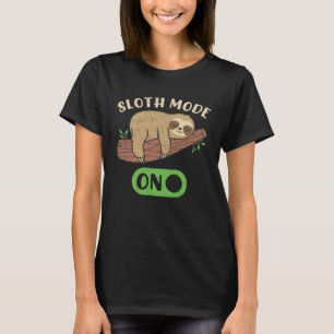 Cute Sloth Mode On Lazy Sloths  Owner Animal Graph T-Shirt