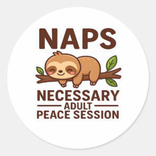 Cute Sloth Naps – Necessary Adult Peace Session Cl Classic Round Sticker