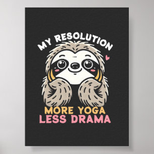 Cute Sloth Poster - More Yoga Less Drama