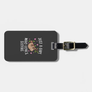 Cute Sloth Shirt for Girls Just A Girl Who Loves S Luggage Tag